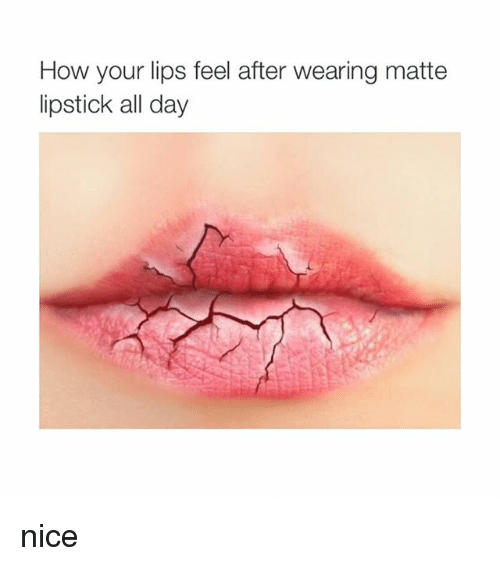 how-your-lips-feel-after-wearing-matte-lipstick-all-day-1657599